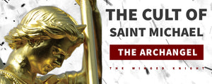 The Cult of Saint Michael the Archangel