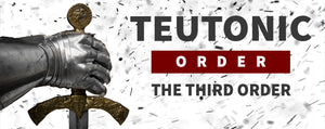 Teutonic Order : The Third Order