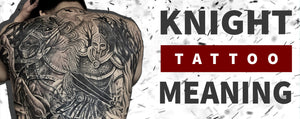 Knight Tattoo Meaning